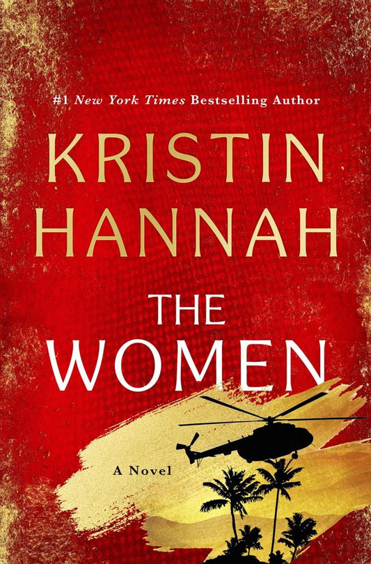 The Women by Kristin Hannah