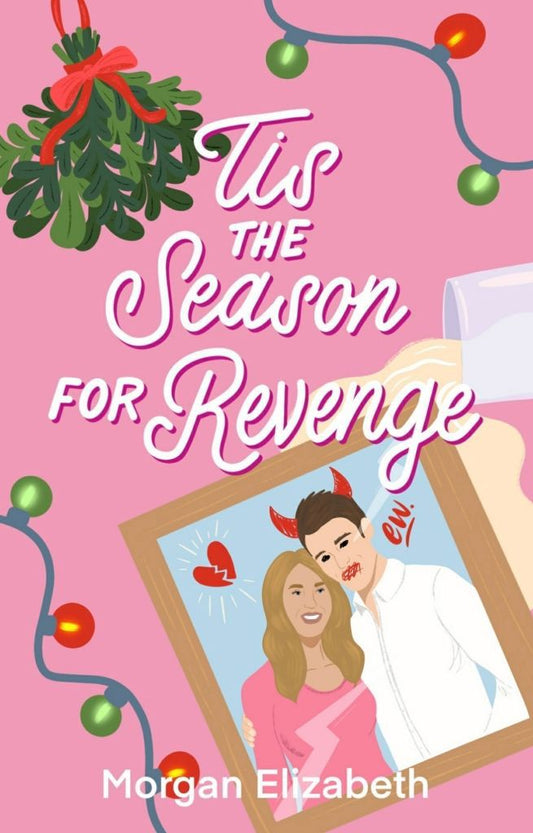 Tis the Season for Revenge by M Elizabeth