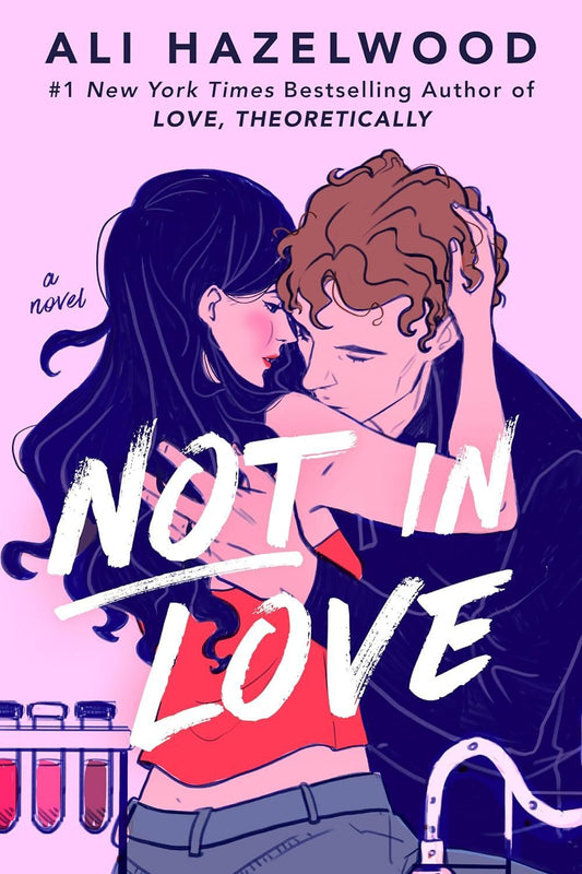 NOT IN LOVE ALI HAZELWOOD